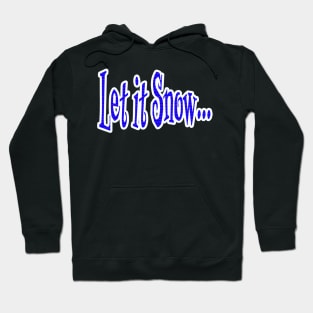 Let it Snow Graphic Hoodie